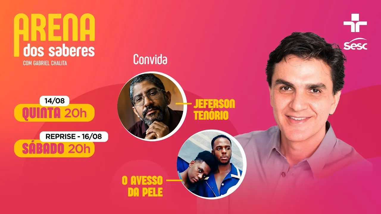 Arena dos Saberes com Gabriel Chalita | Jeferson Tenório e O Avesso da Pele | 14/08