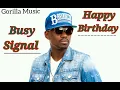 Download Lagu Busy Signal - Happy Birthday [Gorilla Music Source] (January 2024)