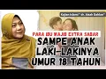 Download Lagu PARA IBU WAJIB EXTRA SABAR SAMPAI ANAK LAKI-LAKINYA USIA 18 TAHUN