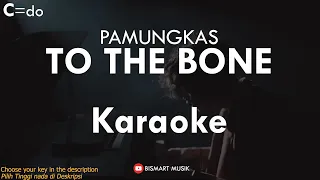 Download To The Bone C=do (Male Higher)- PAMUNGKAS | Karaoke Piano MP3