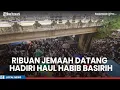 Lagu Ribuan Jemaah Datang dari Berbagai Pelosok untuk Menghadiri Haul Habib Basirih