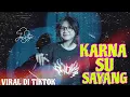 Download Lagu Jian Shuja - KARNA Su Sayang (Lirik Video) REGGAE SKA VERSION