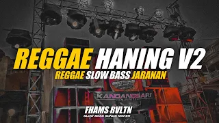 Download DJ Reggae Haning V2 Slow Bass Fhams Revolution MP3