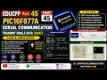 EDUCPP Part 45 PIC16F877A Serial Communication Transmitting Single Data UART Code Simulation Expla