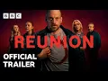Download Lagu Reunion | Official Trailer – BBC