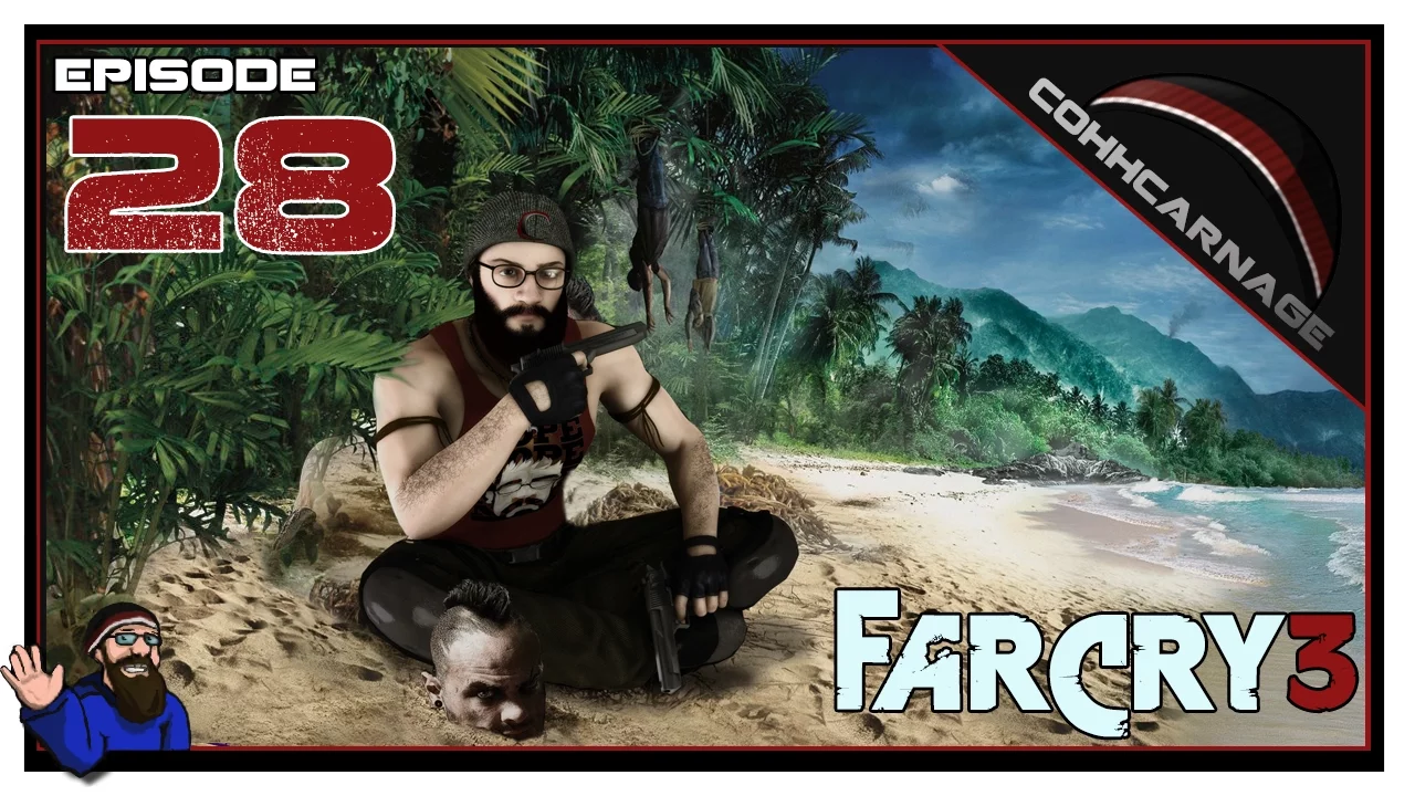 CohhCarnage Plays Far Cry 3 - Episode 28