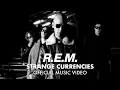 R.E.M. - Strange Currencies (Official HD Music Video)