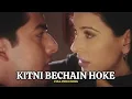 Lagu KITNI BECHAIN HOKE || KASOOR 2001 || UDITNARAYAN || ALKA YAGNIK || FULL VIDEO SONG || BOLLYWOOD SONG