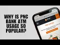 Why is PNC Bank ATM usage so popular