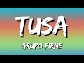 Grupo Firme - Tusa (Letra\\Lyrics)
