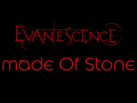 Download MP3 Evanescence - Made Of Stone Lyrics (Evanescence)