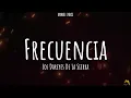 Frecuencia - Los Dareyes De La Sierra [LETRA]