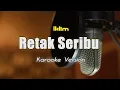 Download Lagu Retak Seribu - Saleeem Iklim Karaoke \u0026 Lirik Bening Musik
