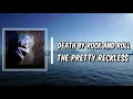 Death by Rock and Roll (Lyrics) - The Pretty Reckless