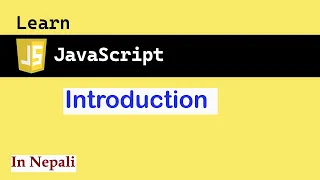 Introduction to JavaScript in Nepali JS for absolute beginners