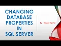Changing Database properties in SQL Server