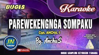 Download Parewekengnga Sompaku_Karaoke Bugis_Keyboard_Cipt. Ancha.S MP3