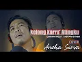 Download Lagu Kelong karru atingku , Ashari sitaba -  Lukman rola cipt: Lukman rola-  cover Ancha ds