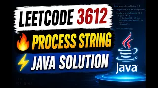 LeetCode 3612 Process String with Special Operations I Java Solution Easy String Problem