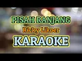 Download Lagu PISAH RANJANG KARAOKE HQ AUDIO || Ricky Likoer