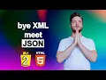 Goodbye XML meet JSON JavaScript
