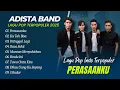 Download Lagu ADISTA BAND - PERASAANKU - KU TAK BISA - DITINGGAL LAGI || LAGU POP 2000AN TERPOPULER
