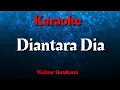 Karaoke : Diantara Dia