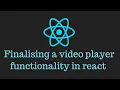React JS crash course tutorial 12 - finalising a player functionality in react