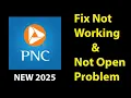 How To Fix PNC Mobile App Not Working PNC Mobile Not Open Problem PSA 24