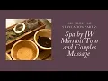 Spa by JW Marriott Tour and Couples Massage