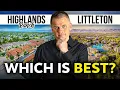 Highlands Ranch vs Littleton The Best Denver Community To Live
