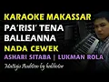 Pa'risi Tena Balleanna Karaoke || Nada Cewek || Ashari Sitaba