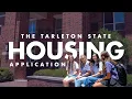 Housing Application Tutorial Tarleton State University