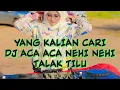 DJ JAHE JAHE ACA ACA NEHI TALAK TILU KODOK FYP VIRAL TIKTOK JEDAG JEDUG FULLBASS JUNGLE DUTCH