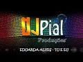 EDUARDA ALVES - TU E EU #DjPial