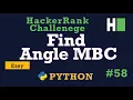 58 Find Angle MBC Hackerrank Python Solution Explained