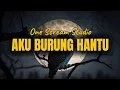 Download Lagu One Scream Studio - Aku Burung Hantu (Lyrics Video)