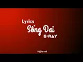 Download Lagu 「 Lyrics 」 Sống Dai - B Ray || SuyiTv
