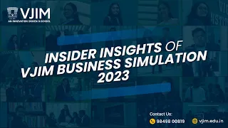Insider Insights Of VJIM BUSINESS SIMULATION 2023