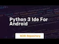 python 3 ide for android