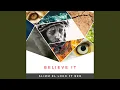 Download Lagu Believe It