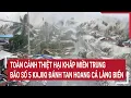 Download Lagu Bản tin sáng 26/8:Toàn cảnh thiệt hại khắp miền Trung, Bão số 5 Kajiki quần thảo làng biển hoang tàn