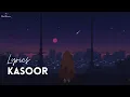 Download Lagu Kasoor - Prateek Kuhad [LYRICS]