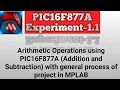 Experiment No-1 1 Arithmetic Operations using PIC16F877A Addition and Subtraction