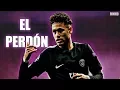 Download Lagu Neymar Jr ►El Perdón - 2018 Skills and goals - HD