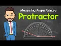 How to Measure Angles Using a Protractor Math with Mr J