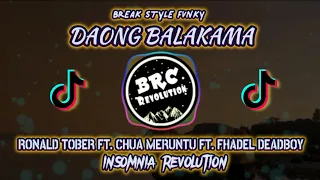 Download RONALD TOBER FT. CHUA MERUNTU FT. FHADEL DEADBOY - DAONG BALAKAMA (BREAK STYLE FVNKY) [INSOMNIA'REV] MP3