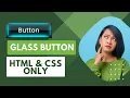 CSS Glass Buttons Hover Effect Using Only HTML CSS