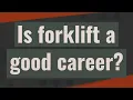 Is forklift a good career