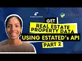 Get Real Estate Property Data using Estated s API Python Tutorial Part 2